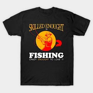 i love fishing T-Shirt